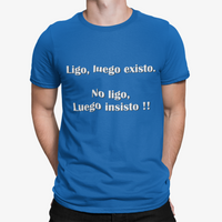 Thumbnail for Camiseta Ligo luego existo