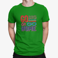 Thumbnail for Camiseta Go Big Go Home