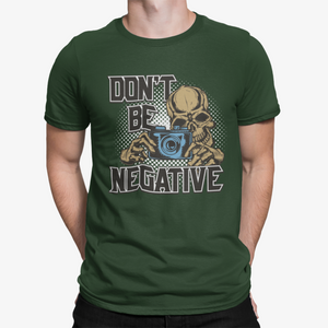 Camiseta Dont be Negative