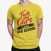 Thumbnail for Camiseta Fuck New Cars I Drive Old School