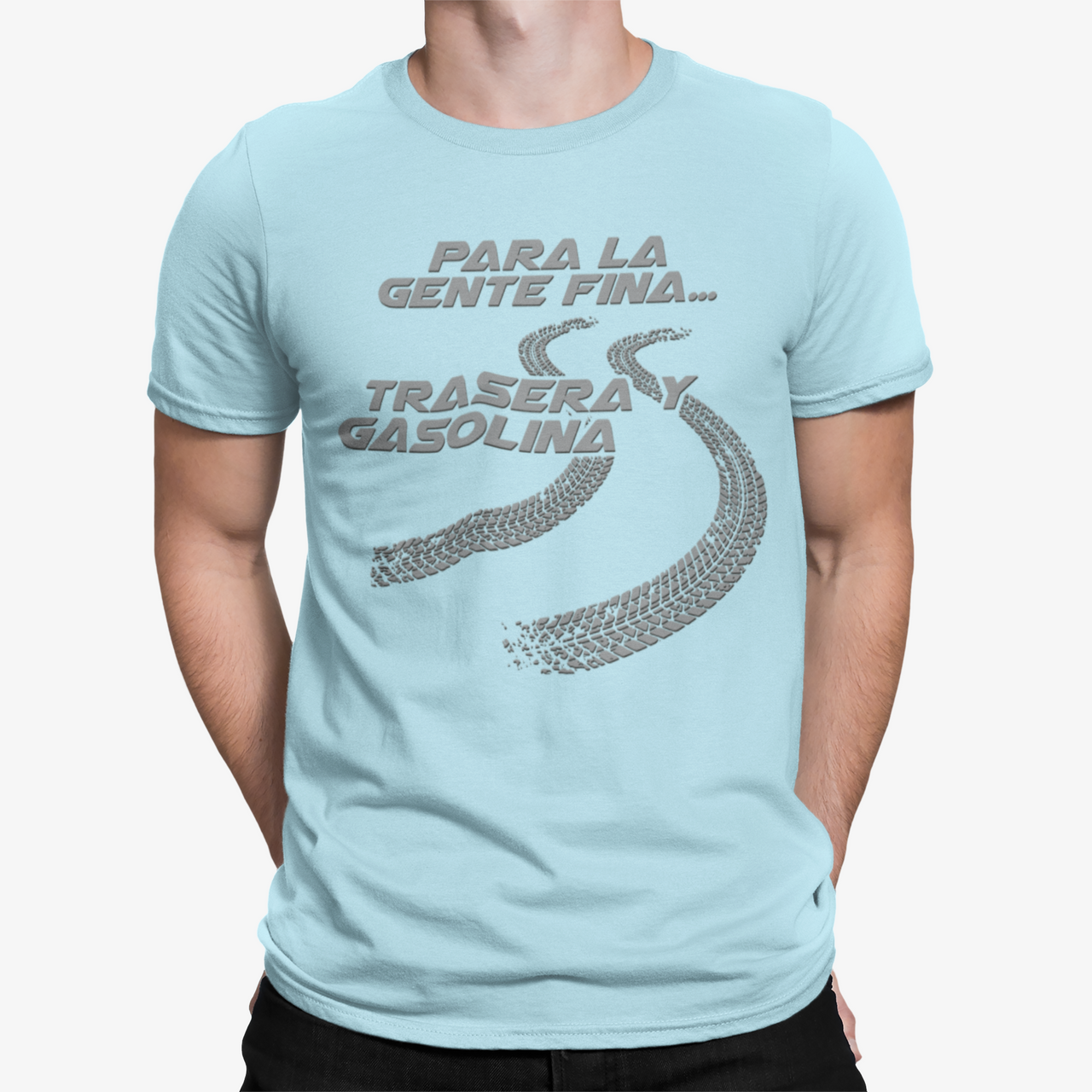 Camiseta Para La Gente Fina Trasera y Gasolina