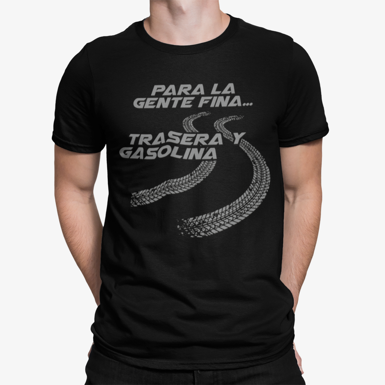 Camiseta Para La Gente Fina Trasera y Gasolina