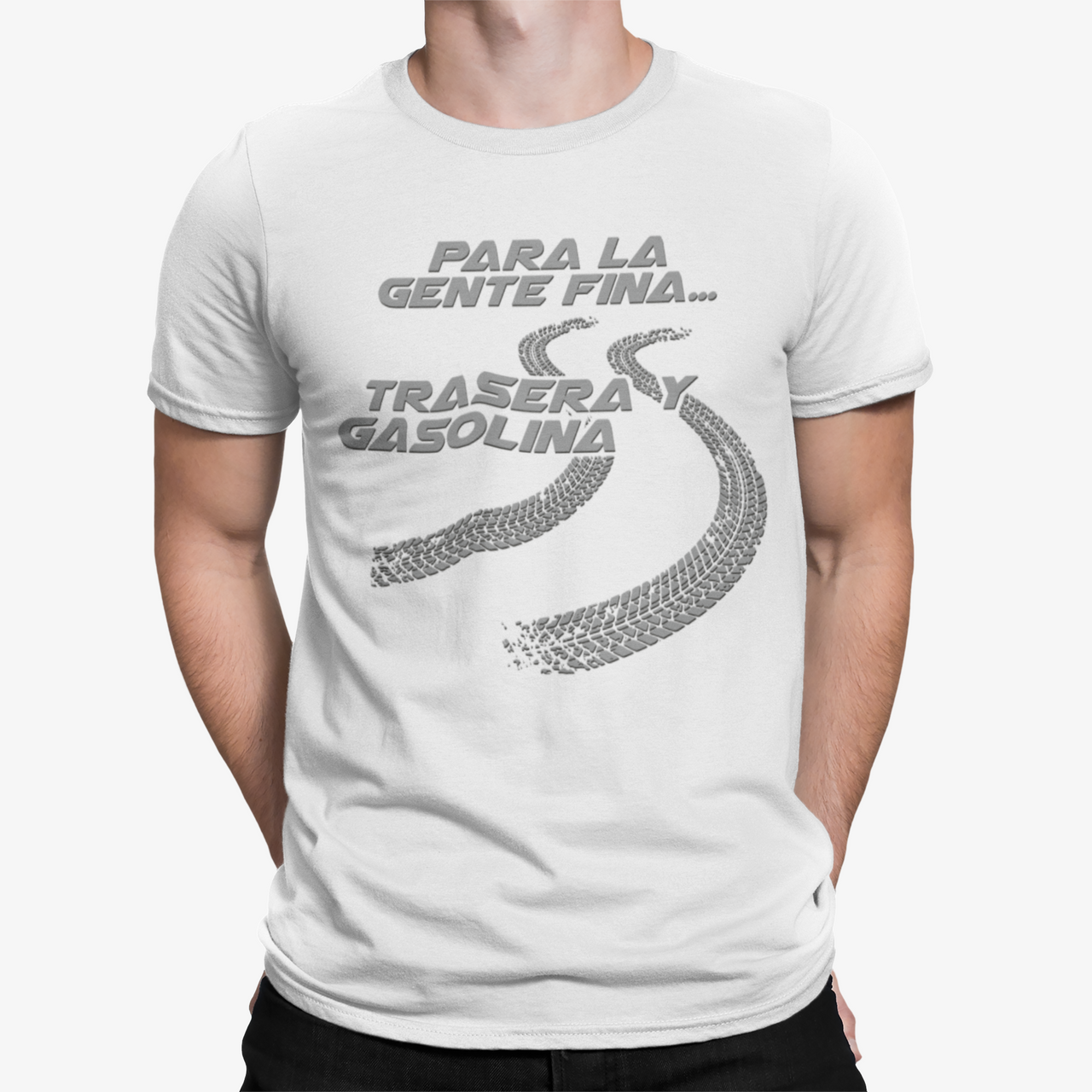 Camiseta Para La Gente Fina Trasera y Gasolina