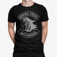 Thumbnail for Camiseta Smoke Tyres Not Drugs